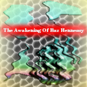The Awakening Of Baz Hennessy Album Cover Art